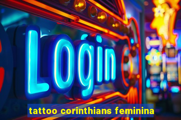 tattoo corinthians feminina